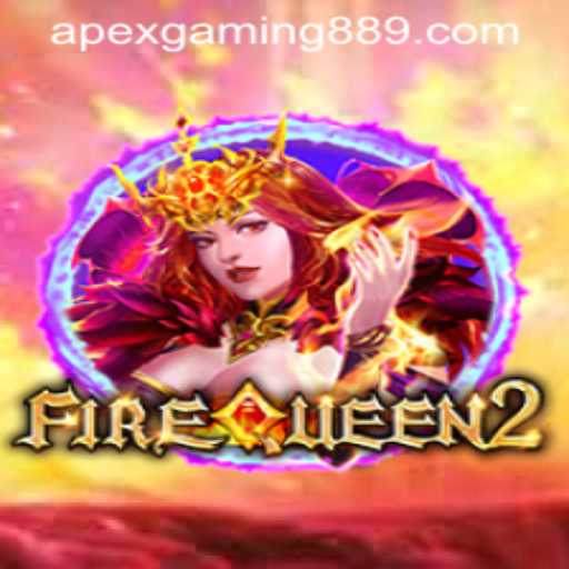 Exploring FireQueen2: ApexGaming88's Latest Adventure